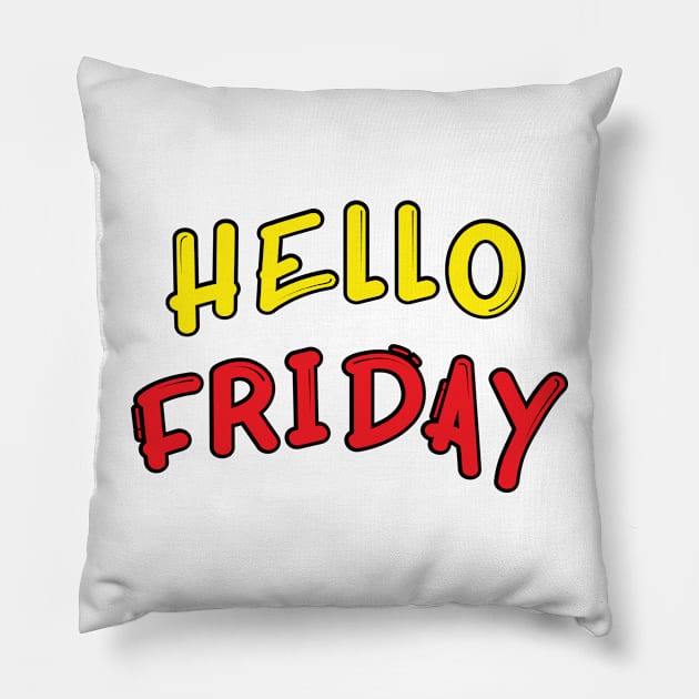 Hello Friday Pillow by iconking