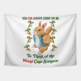 You Can Always Count On Me To Think Of The Worst Case Scenario Tapestry