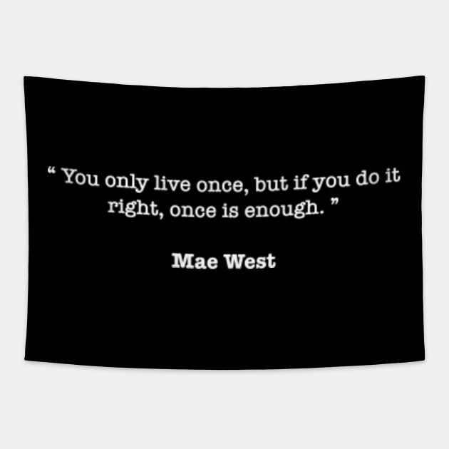 Mae West Quotes Mae West Quote Tapestry Teepublic