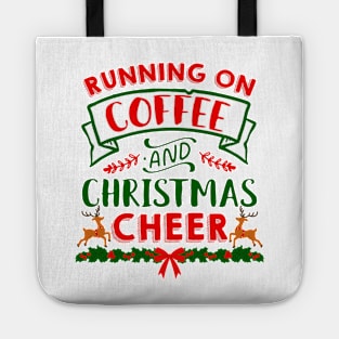 Running on Coffee and Christmas Cheer Tote