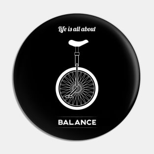 Life Is All About Balance - BlackWhite Pin