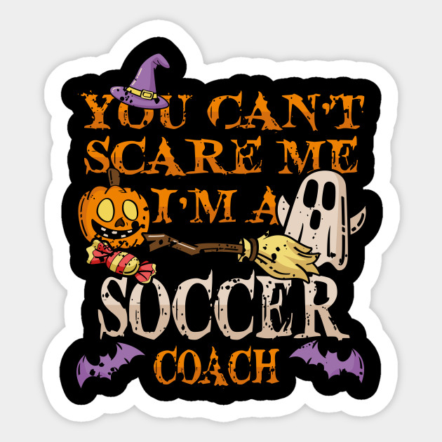 Halloween Soccer Coach Funny Quote Costume Diy Gift Soccer Coach Gifts Sticker Teepublic