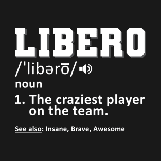 Funny Libero Volleyball T-Shirt