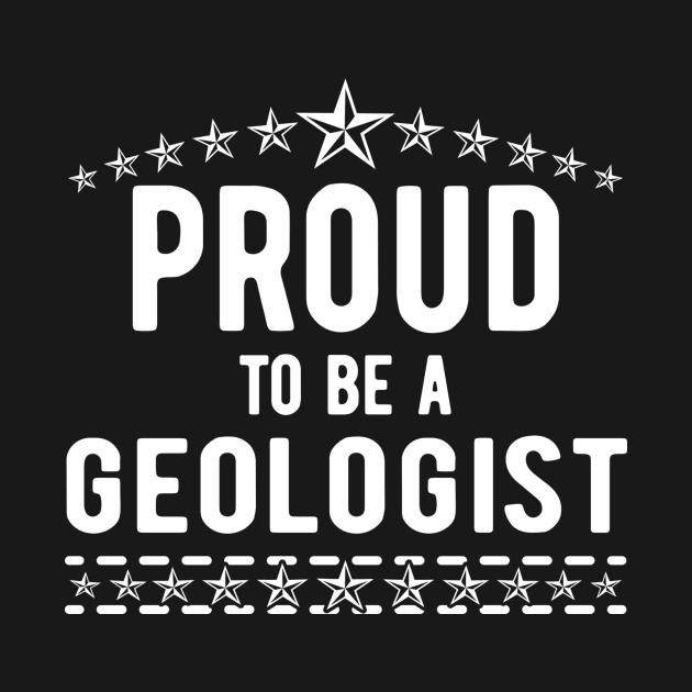 Proud To Be A Geologist by Crimson Leo Designs