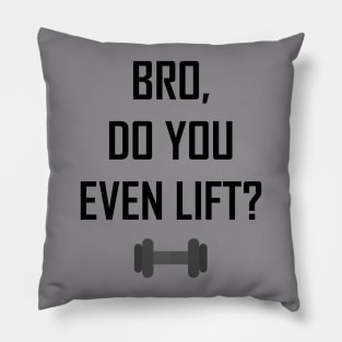 Bro, Do You Even Lift? Pillow