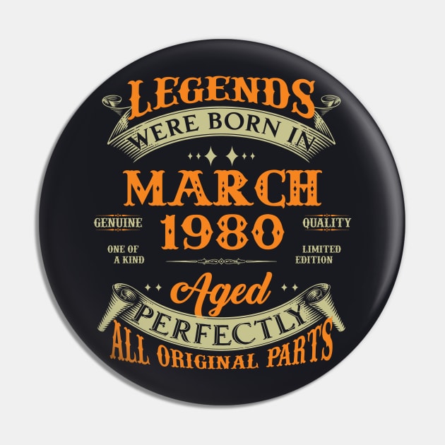 43rd Birthday Gift Legends Born In March 1980 43 Years Old Pin by Buleskulls 