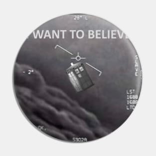 I Want To Believe - Blue Police Box Pin