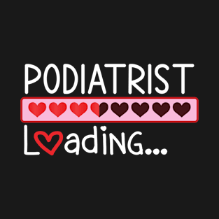 Podiatrist Loading T-Shirt