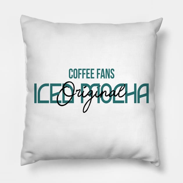 COFFEE FANS - ICED MOCHA COFFEE Pillow by TrendyPlaza