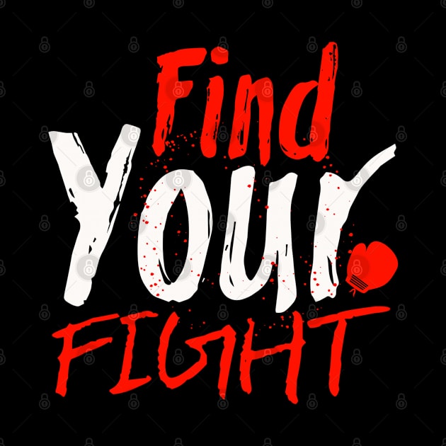 Find Your Fight by FIFTY CLOTH