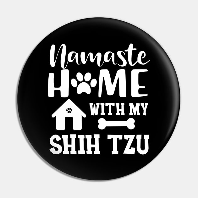 Shih Tzu Dog - Namaste home with my shih tzu Pin by KC Happy Shop