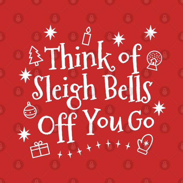 Think of Sleigh Bells Off You Go by Sandpiper Print Design