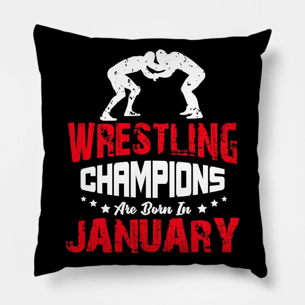 Wrestling Champions Are born in January, Wrestling Birthday Gift Pillow by jmgoutdoors