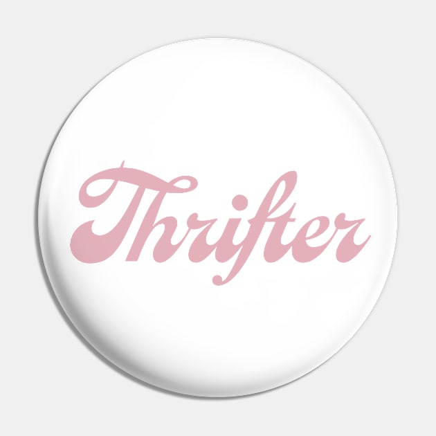 Thrifter pink word vintage style for a thrift shopping addict Pin by Pictandra