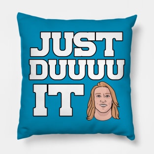 Just Du It Pillow