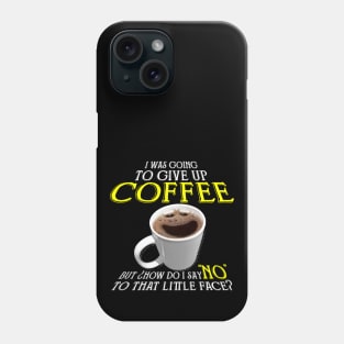 Dont Look For Love Look For Coffee Phone Case