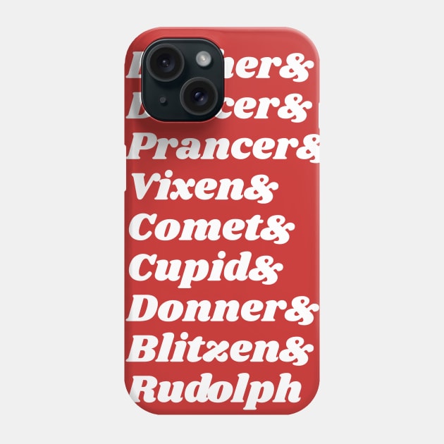 Dasher & Dancer & Prancer & Vixen Phone Case by bigcat_smauls