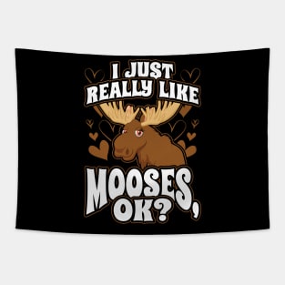 I Just Really Like Mooses OK Tapestry