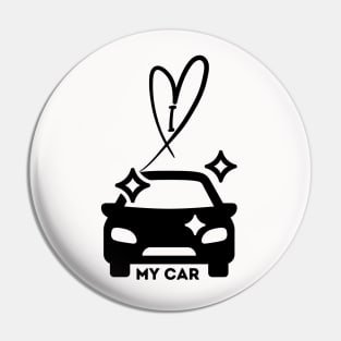 I really Love My Car Pin