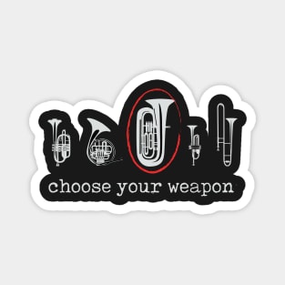 Choose Your Weapon Tuba Magnet