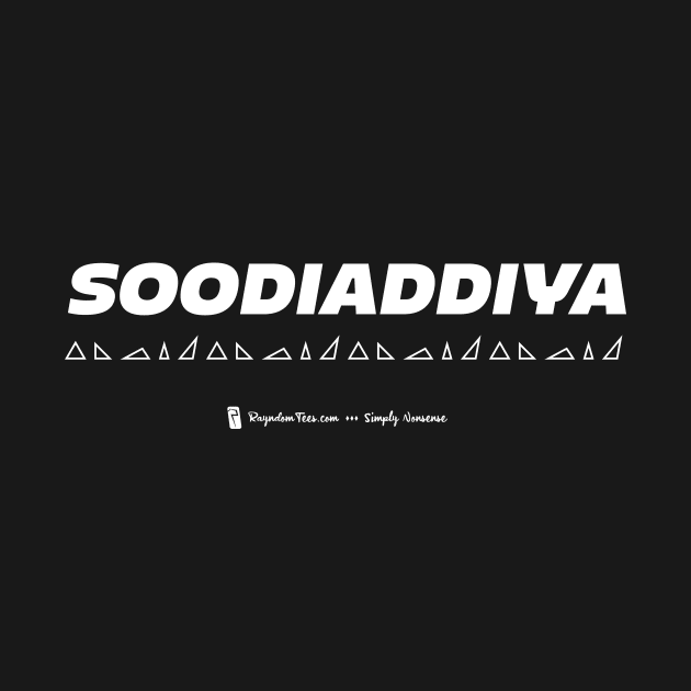 Soodiaddiya by Rayndom Tees