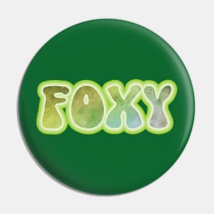 FOXY. Retro 60s 70s aesthetic slang Pin