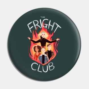 Fright Club Scary Pin