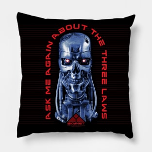 3 Laws of Cyberdine FRONT//BACK Pillow