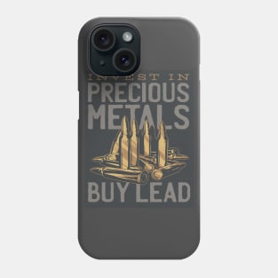 Invest in Precious Metals Phone Case