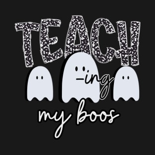 Teaching My Boos Halloween Teacher Kindergarten Teacher T-Shirt