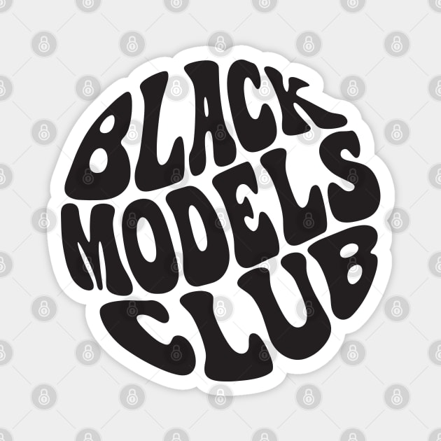 black Models Club Magnet by Pridish