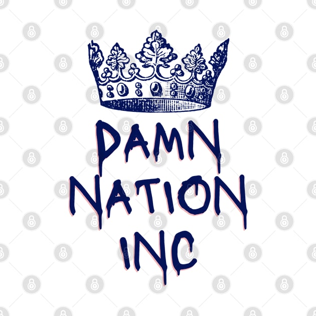 Damn Nation Inc (dark text) by Damn_Nation_Inc