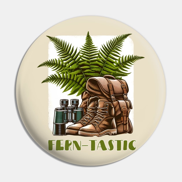 Fern-tastic Adventure Nature T-Shirt Pin by Abystoic