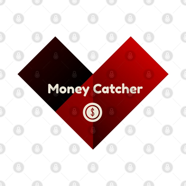 Money Catcher by TheGardenofEden