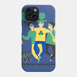 Beer & Guys. Two friends is a necessity tonight. The boys go to the pub to celebrate St. Patrick's Day. Phone Case