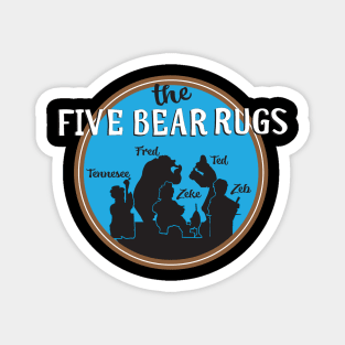 The Five Bear Rugs - Country Bears Magnet