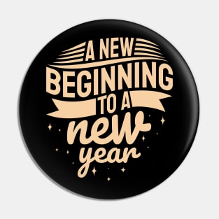 New Year Quote A New Beginning To A New Year Inspirational Gift Pin
