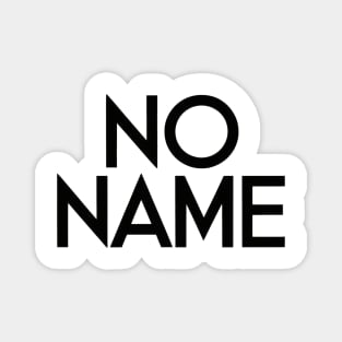 No Name Magnet