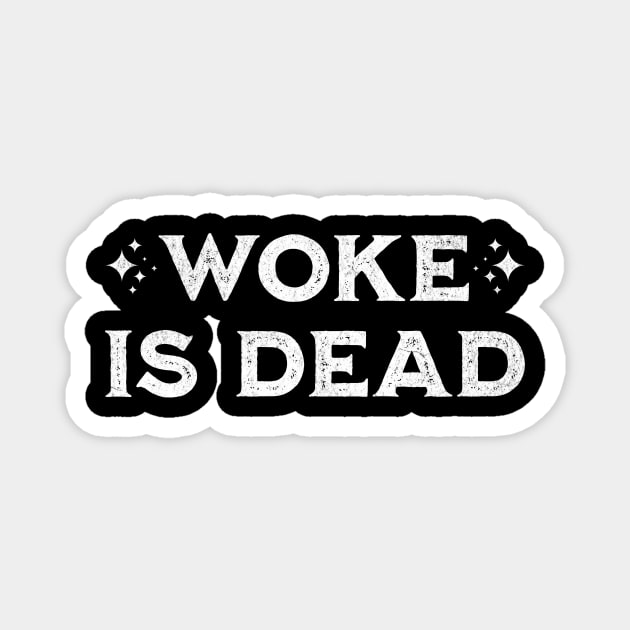 Woke is Dead – Funny Sarcastic Slogan Magnet by ArtistTee ⭐⭐⭐⭐⭐