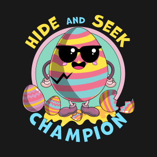 Hide and Seek Champion Egg - Funny Easter Bunny T-Shirt