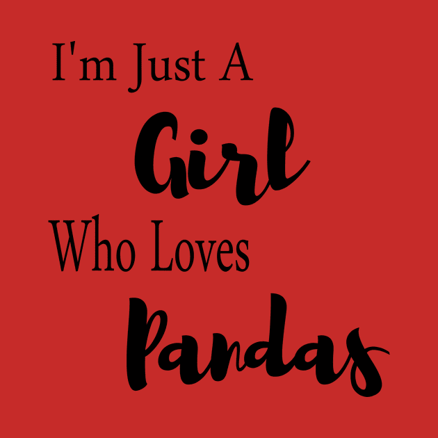 Just A Girl Who Loves Pandas by merysam