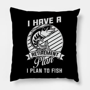 I have a retirement plan Pillow