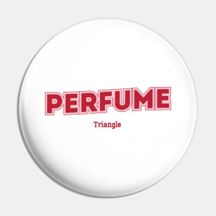 Perfume Triangle Pin