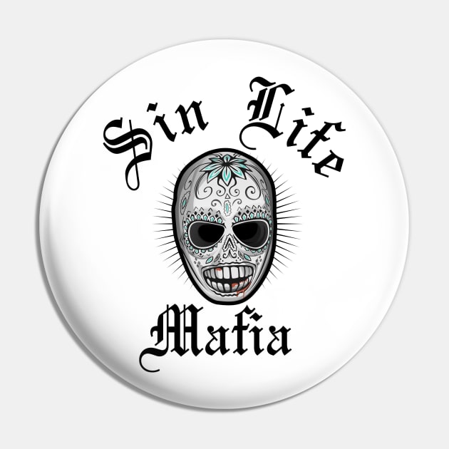 SinLife Mafia Pin by Dysfunctional Tee Shop