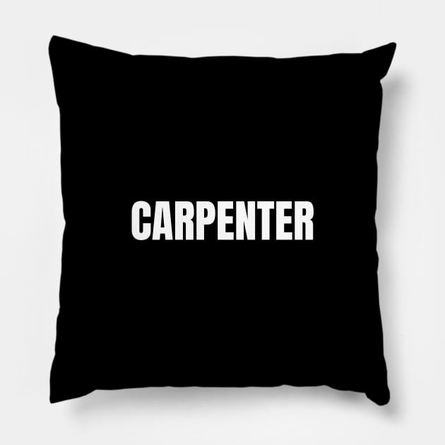 Carpenter Word - Simple Bold Text Pillow by SpHu24