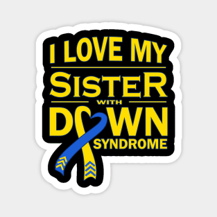 I Love My Sister with Down Syndrome Magnet