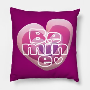 Be Mine Pillow