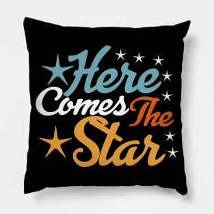 Here Comes The Star tee design birthday gift graphic Pillow