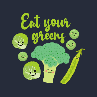 Eat Your Greens T-Shirt