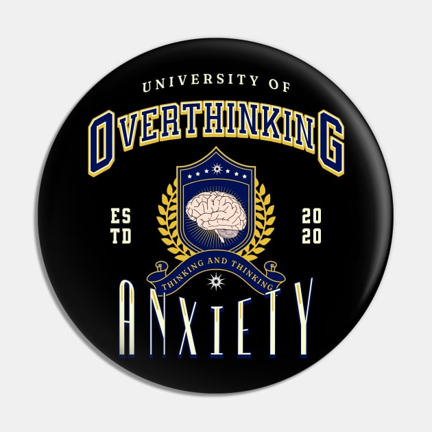 Overthinking University Pin by UnrealArtDude